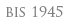 bis 1945